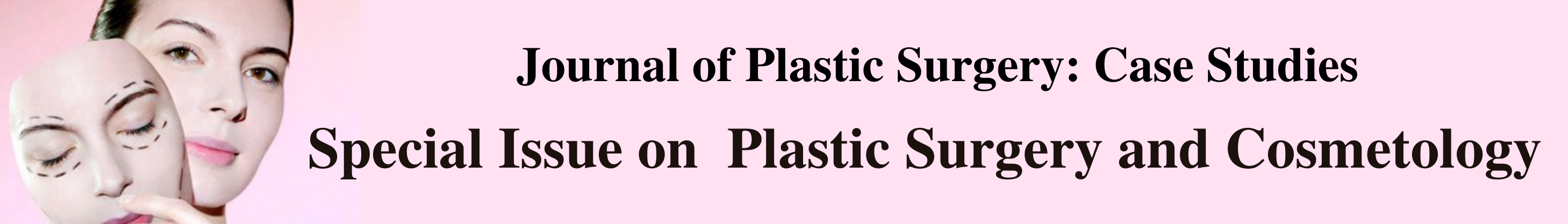 Special Issue on  Plastic Surgery and Cosmetology